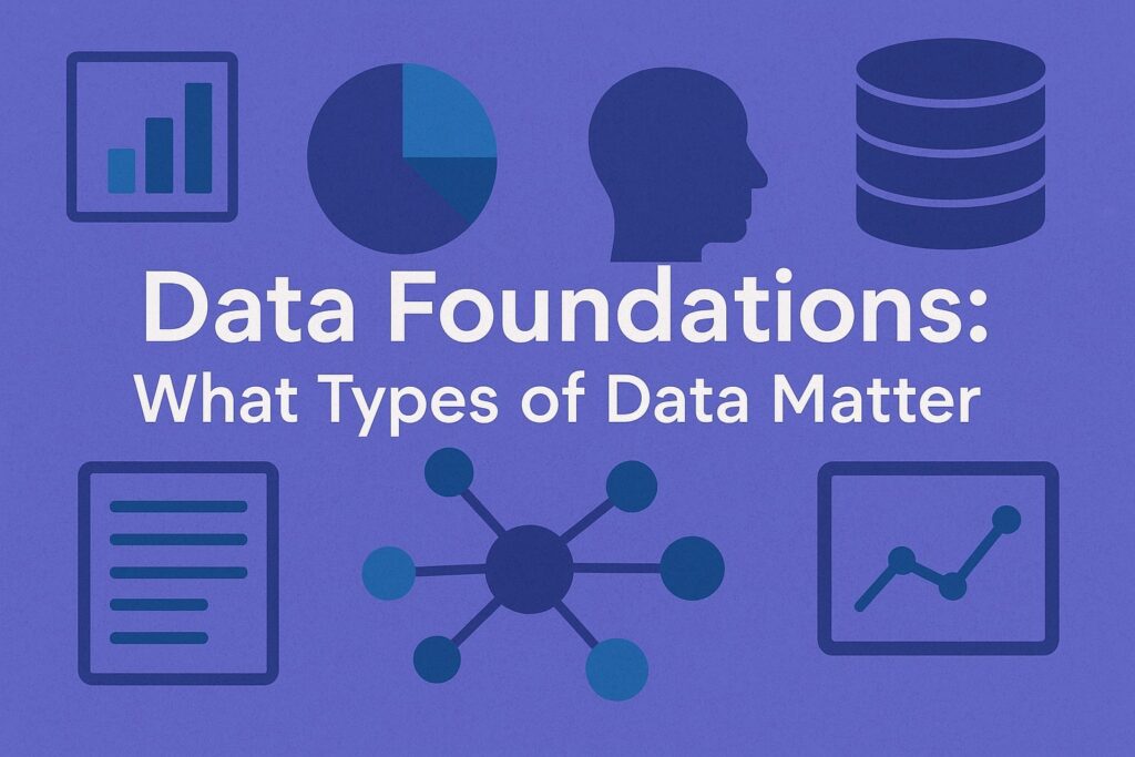 Data Foundations: What Types of Data Matter